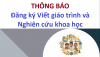 Thông báo đăng ký biên soạn giáo trình đào tạo, thực hiện đề tài nghiên cứu khoa học năm học 2025 - 2026